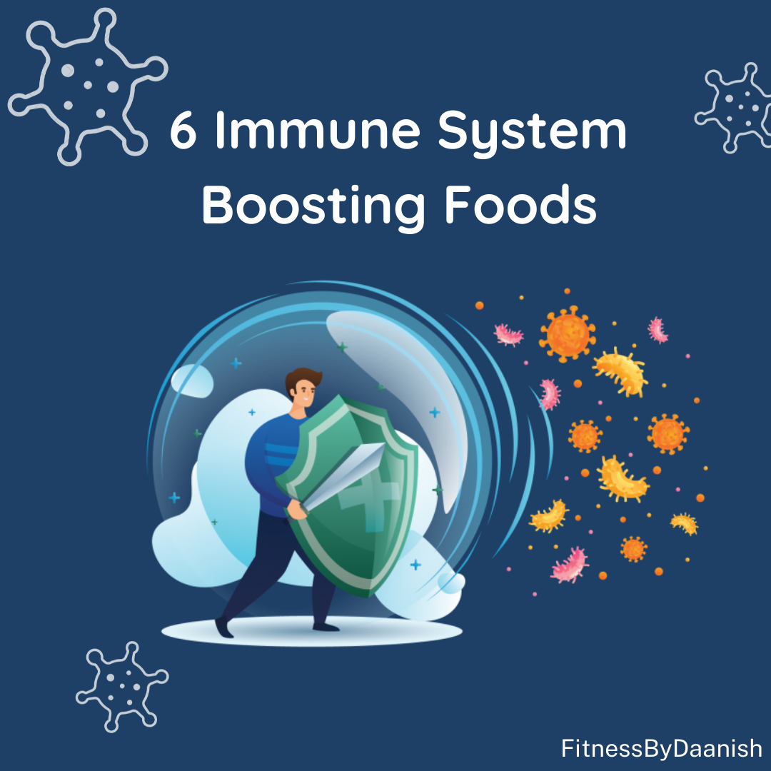 6 Immune System Boosting Foods